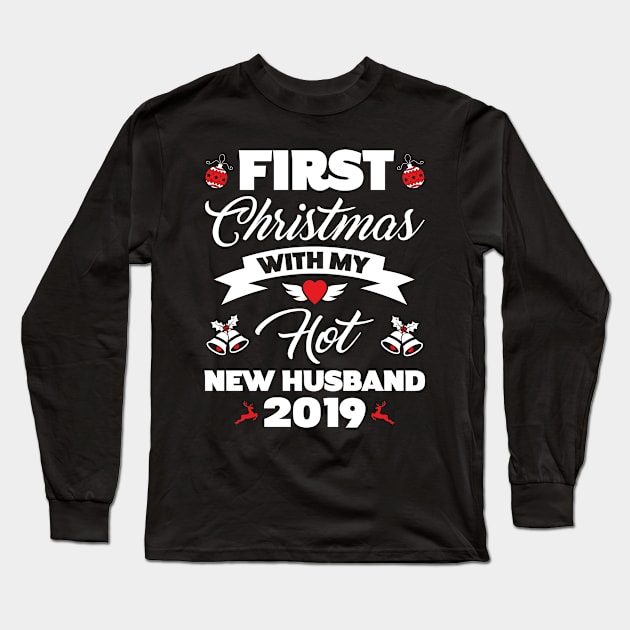 2019 Couple Gift First Christmas With My Hot New Husband Long Sleeve T-Shirt by trendingoriginals